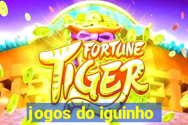 jogos do iguinho